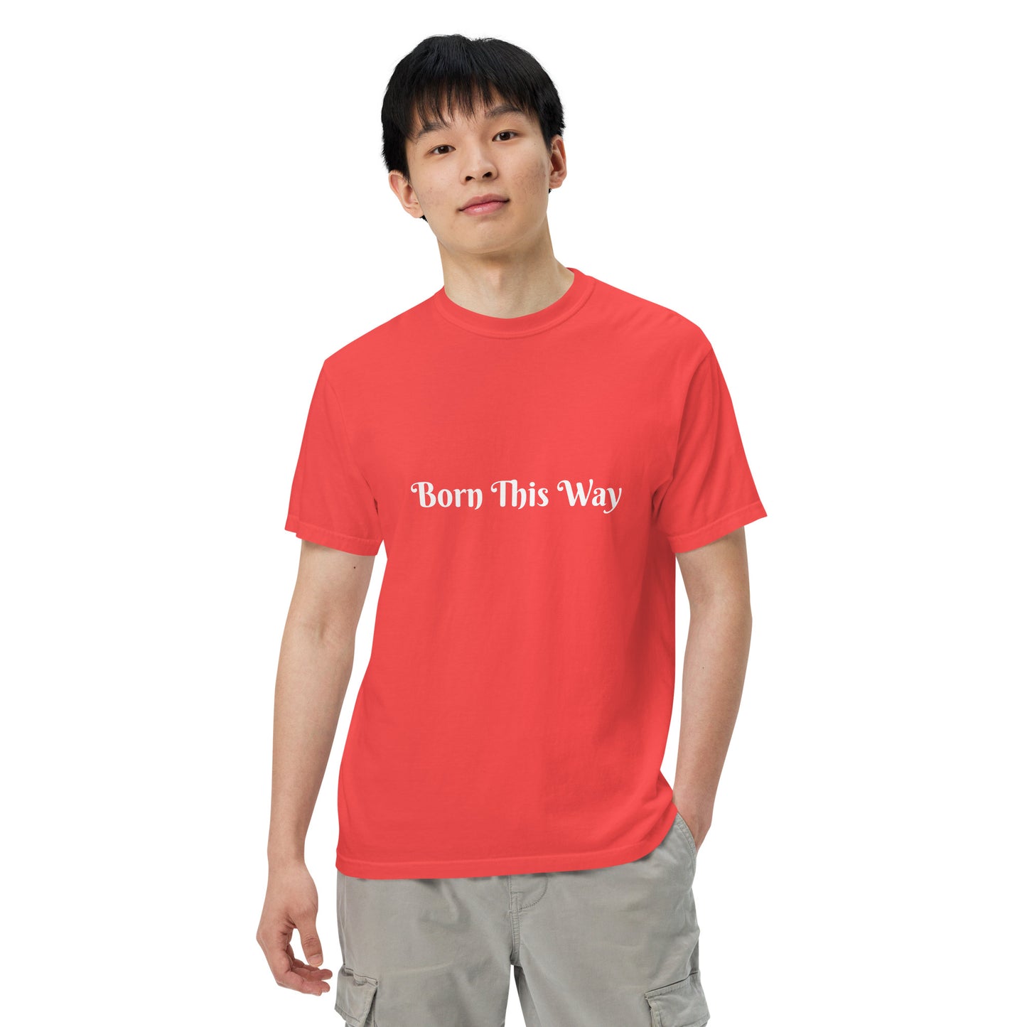 Born This Way heavyweight t-shirt