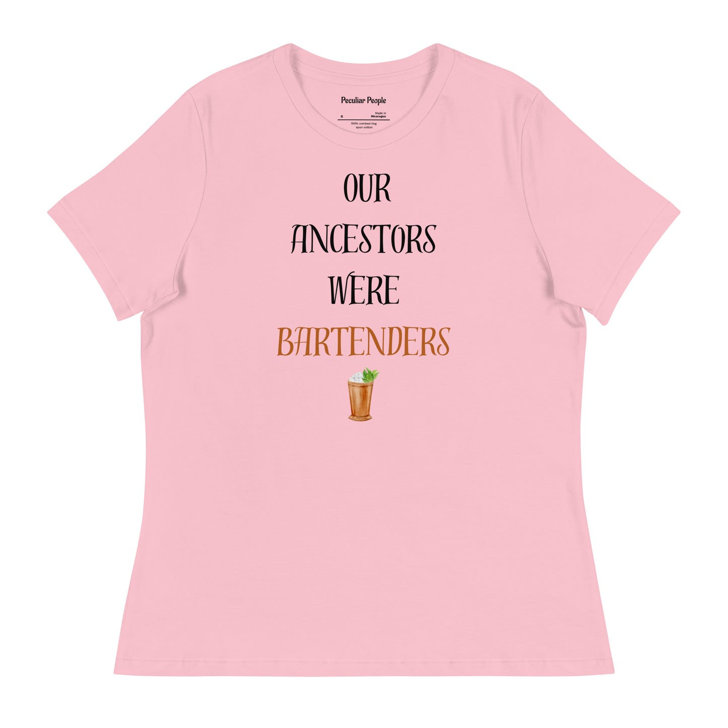 Our Ancestors were Bartenders Women's Relaxed T-Shirt